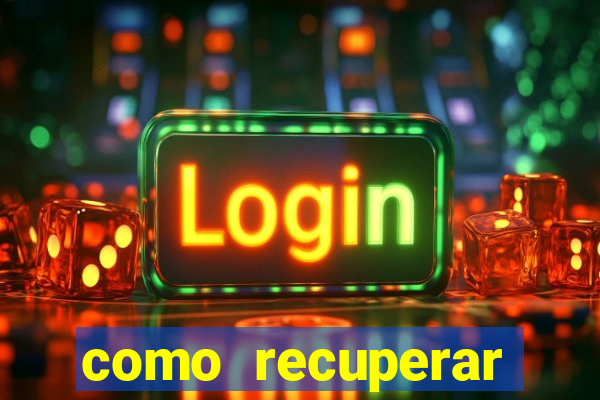 como recuperar senha do fortune tiger